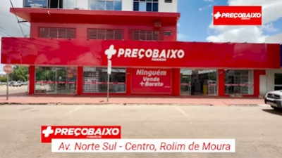 Farmácia Preço Baixo - Norte Sul com a 25 de Agosto  ROLIM DE MOURA RO